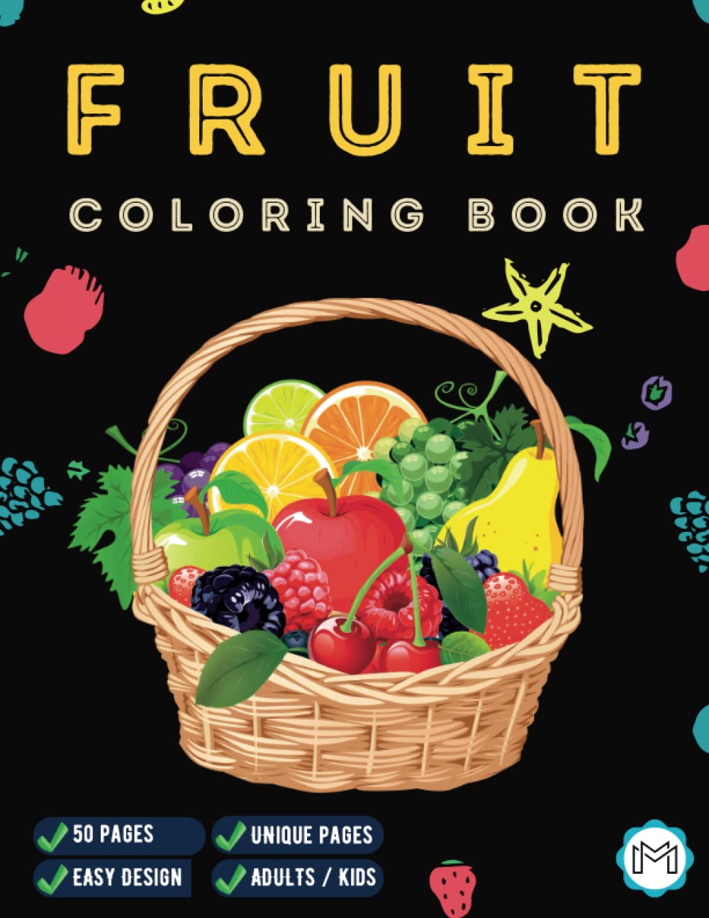 Fruit Coloring Book For Adults Kids Boys Girls 50 Pages Tropical Fruits Coloring Book Fruit Lovers Mothers Day Gifts Coloring Pages Book