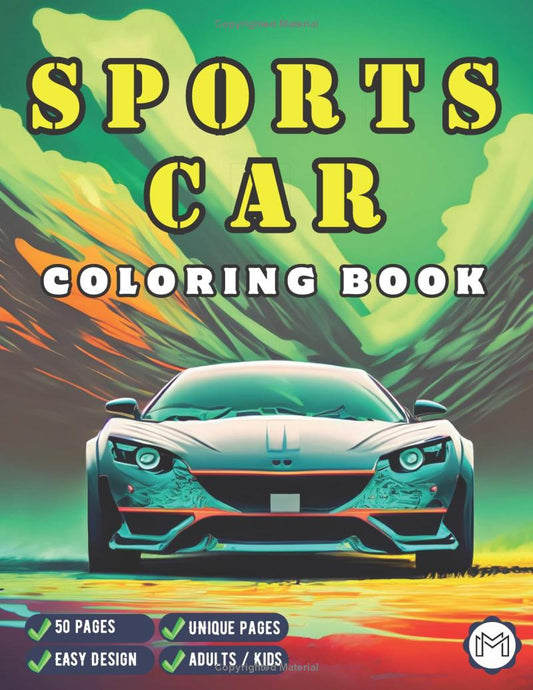 50 Pages Dream Super Car Fun Sports Cars Coloring Book Pages Car Coloring Book For Adults Car Coloring Book Sheets Race Car Coloring Book