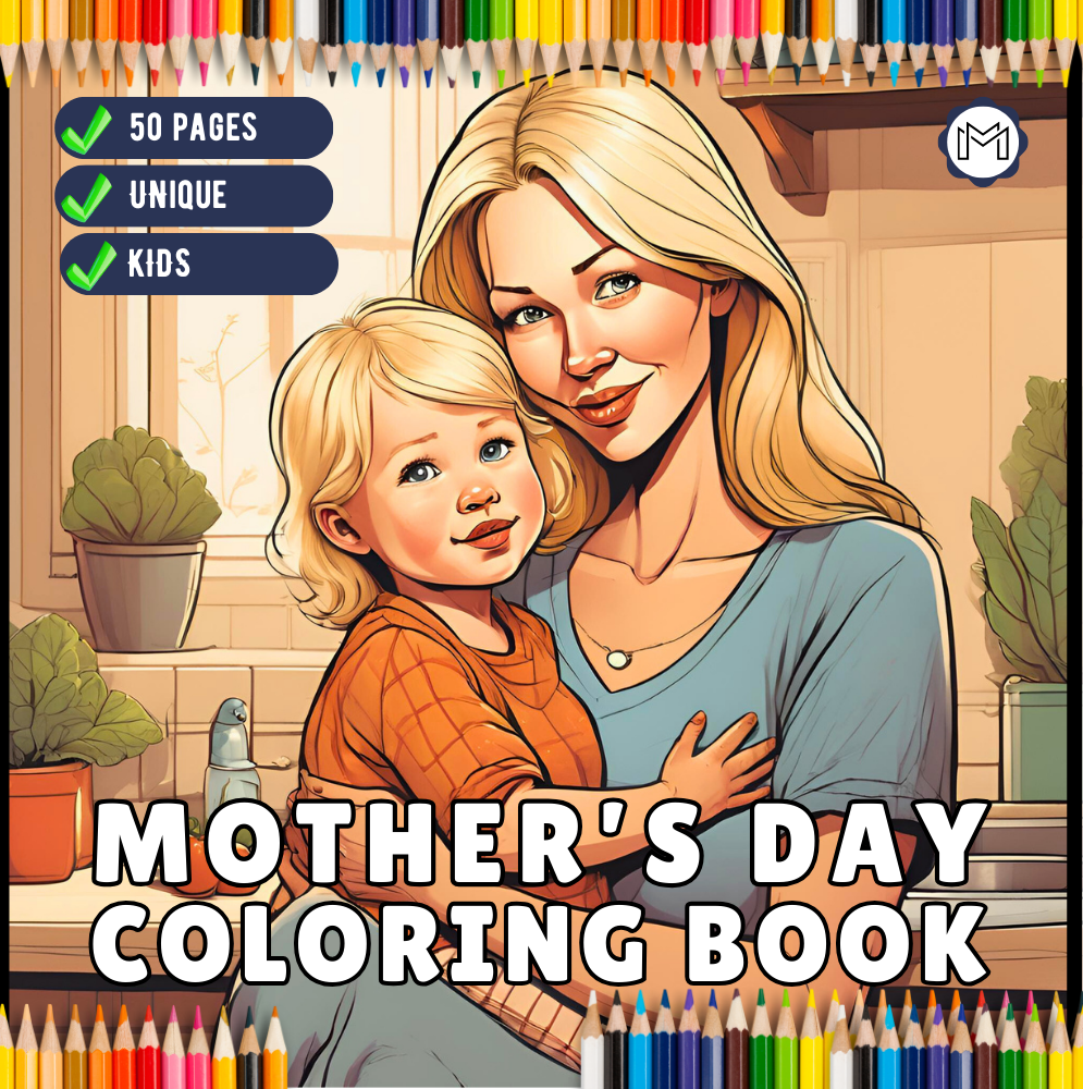 50 Pages Happy Mother's Day Coloring Book Gift for Kids Boys Girls Young Teens Youth Mom and Kids Coloring Pages Bold and Easy Mothers Day