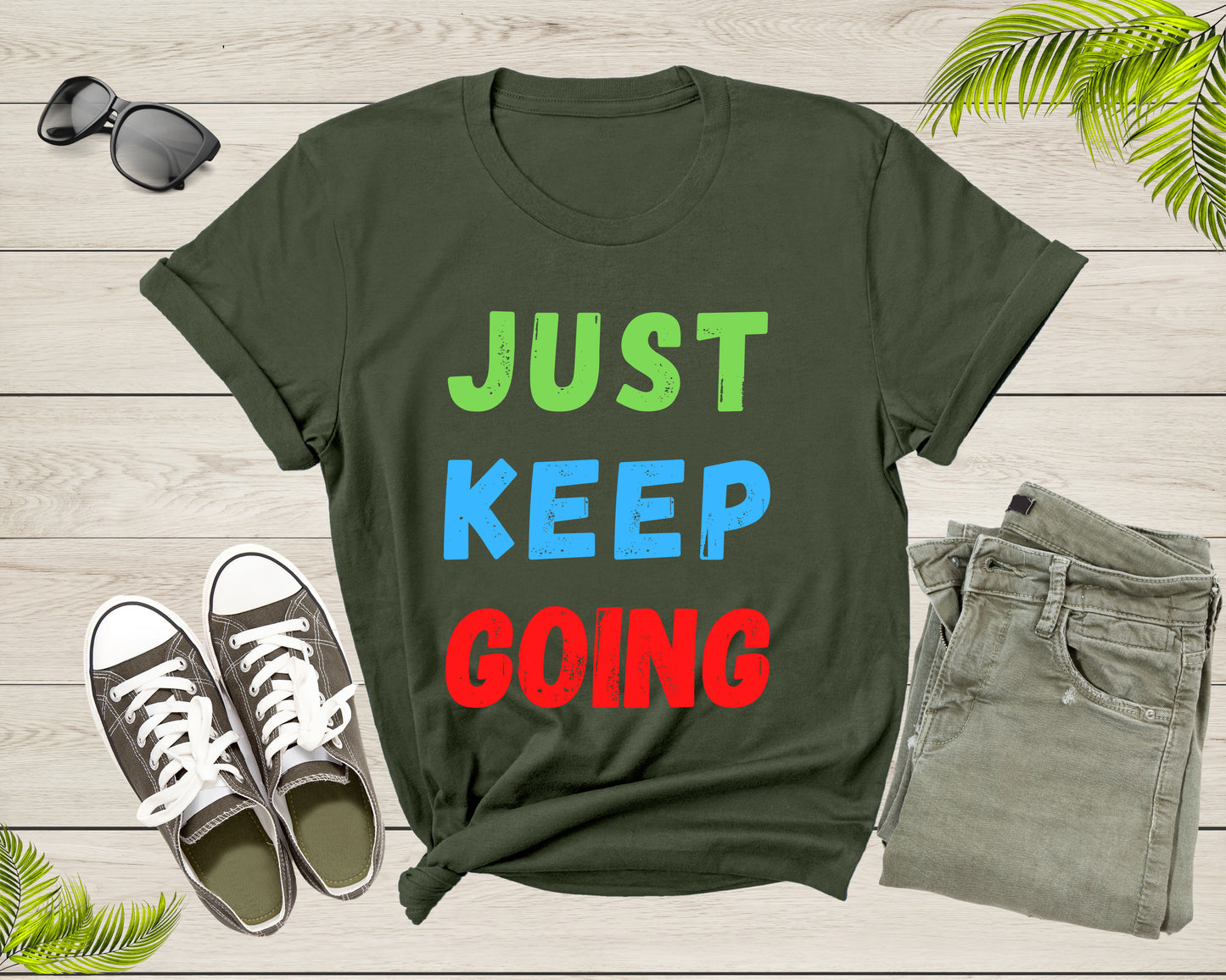 Just Keep Going Colorful Motivational Inspire for Men Women T-Shirt Motivational Quote Gift T Shirt for Teens Kids Boys Girls Tshirt