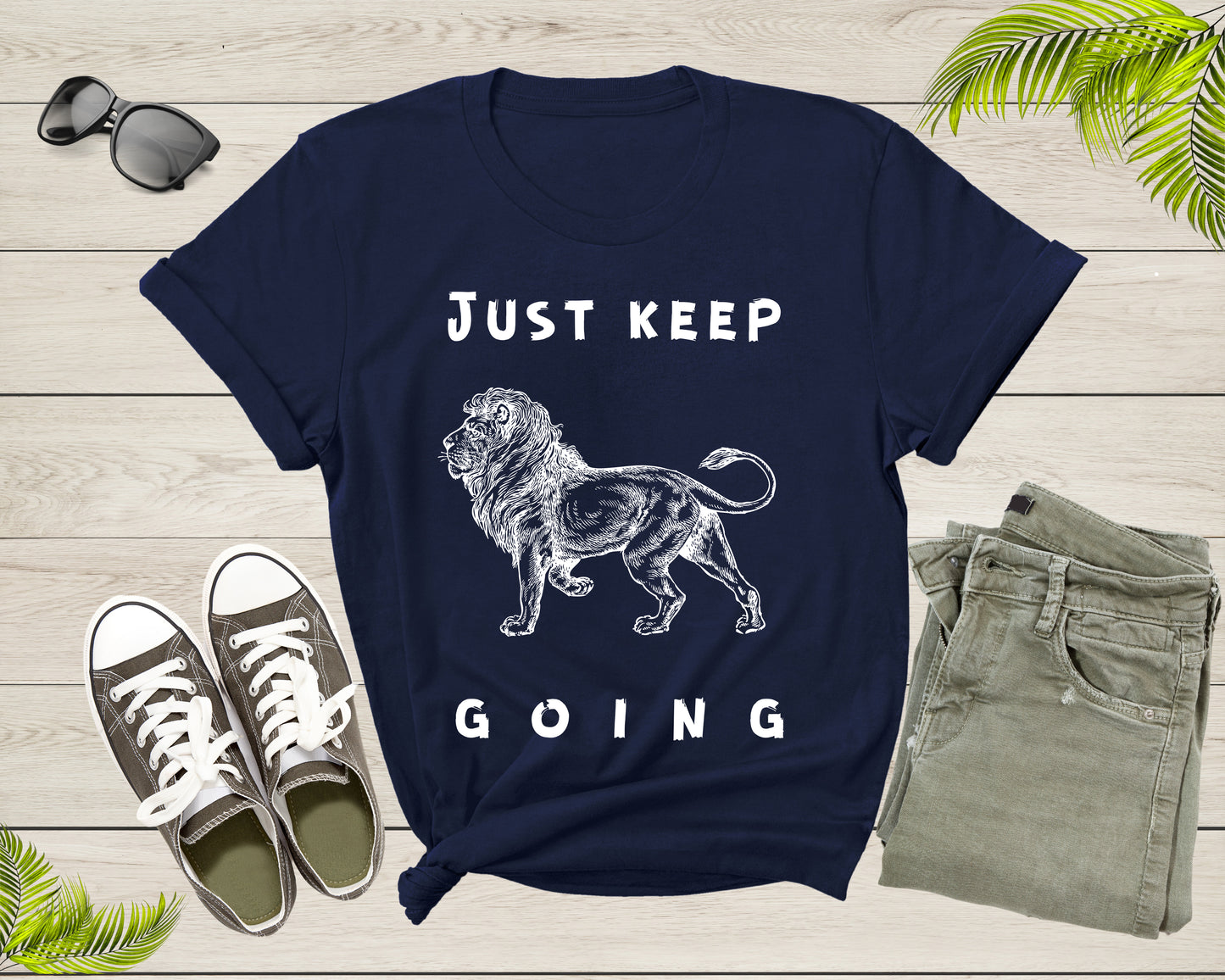 Just Keep Going Walking Lion Motivational Inspirational Leo T-Shirt Lion Quote Lover Gift T Shirt for Men Women Kids Boys Girls Teens Tshirt