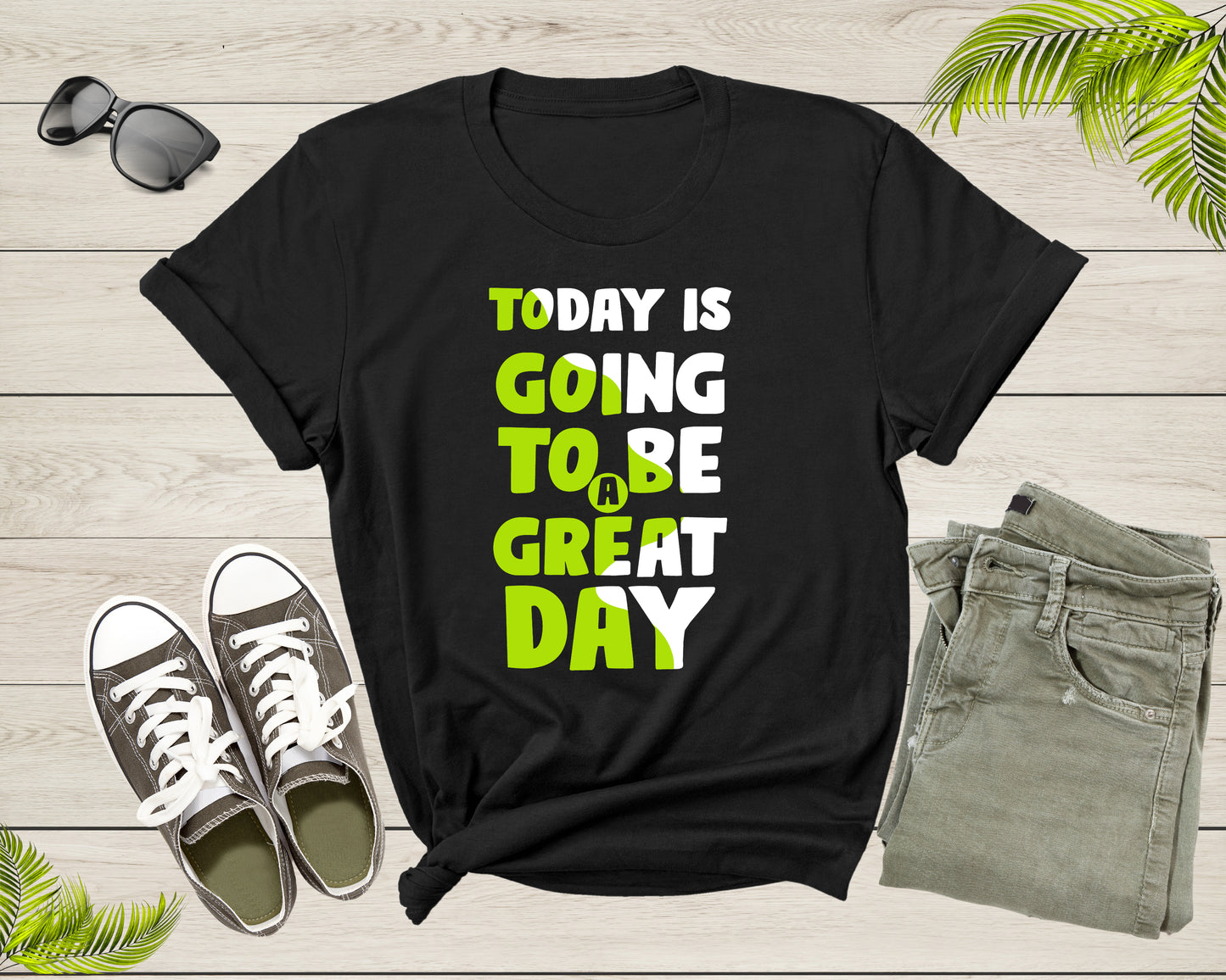 Today Is Going To Be A Great Day Motivational Slogan Text T-Shirt Cool Quote Lover Gift T Shirt for Men Women Kids Boys Girls Teens Tshirt