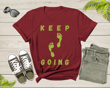 Load image into Gallery viewer, Cool Keep Going Motivational Quote Meme Walking Footprints T-Shirt Motivation Gift for Men Women Kids Boys Girls Footprint Steps Tshirt