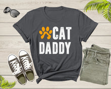 Load image into Gallery viewer, Cat Daddy Happy Birthday Step Dad Fathers Day Gift Cat Lover Shirt Cat Dad Gift Animal Lover Tshirt Best Gift For Dad Cat Father T-Shirt