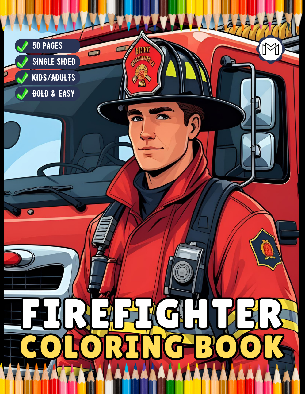 Cool Firefighter Coloring Book Gift for Adults Men Women Kids Boys Girls Teens 50 Pages Single Sided Fire Truck Fireman Coloring Book