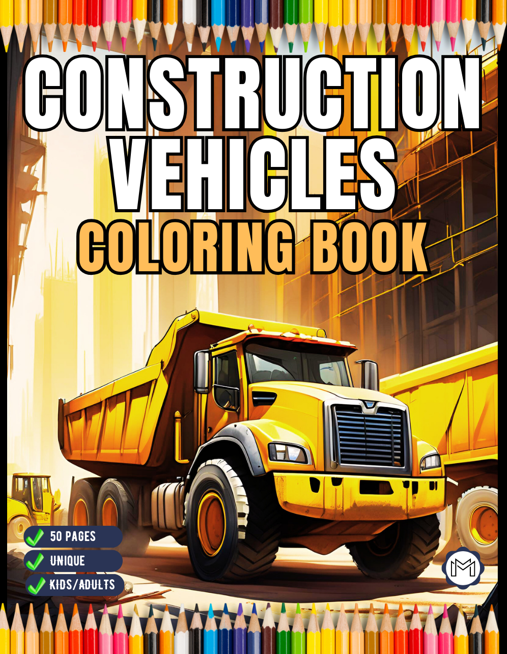 Construction Vehicle Coloring Book Gift for Men Women Adults Kids Boys Girls Teens Children 50 Pages Construction Truck Coloring Pages