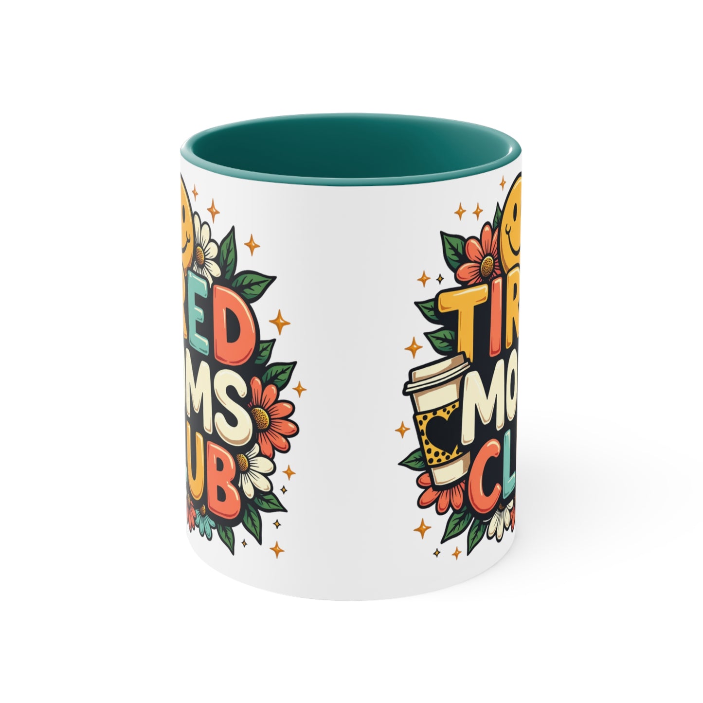 Mug with "Tired Moms Club" text and floral, smiley face, and coffee cup graphics.