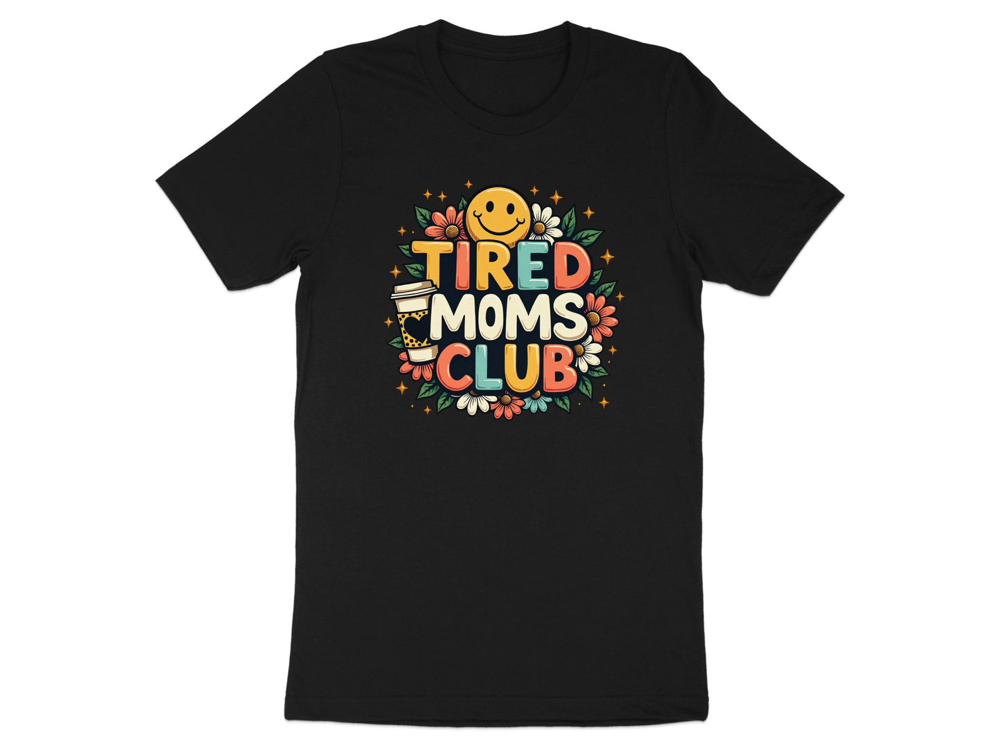 Black t-shirt with "Tired Moms Club" in colorful retro lettering and smiley face.