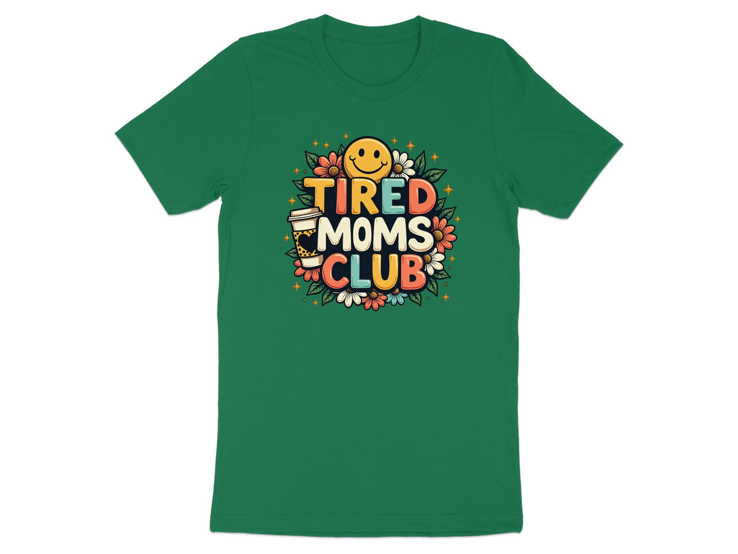 Green t-shirt with "Tired Moms Club" text and floral smiley face.