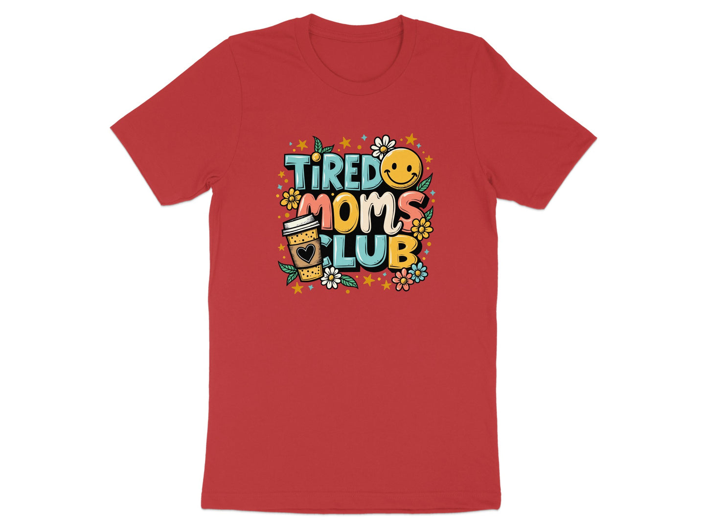 Red t-shirt with "Tired Moms Club" text and coffee cup illustration.