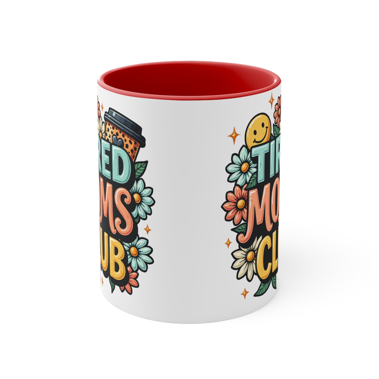 Tired Moms Club mug with coffee cup and floral designs.