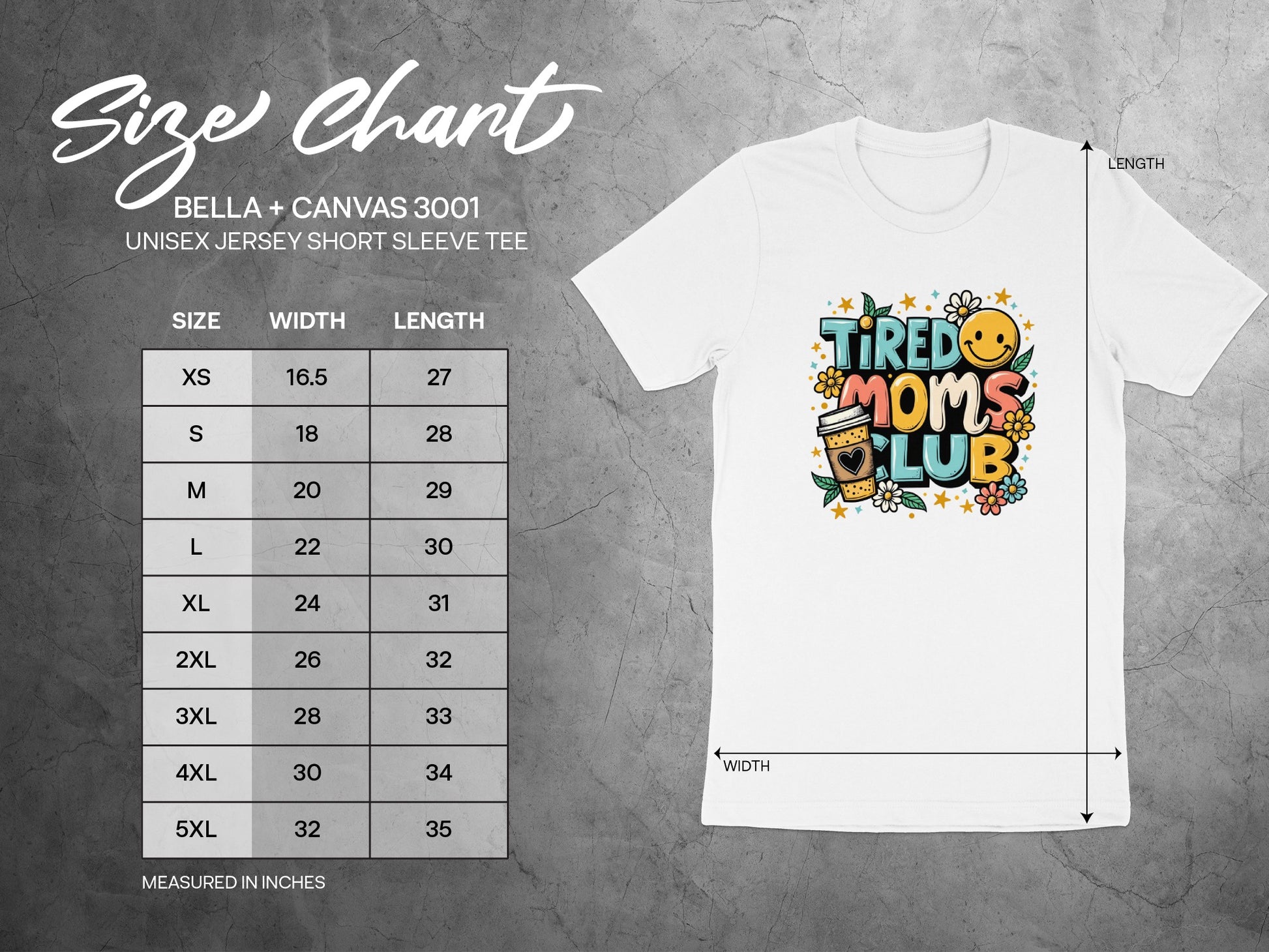 Size chart for Bella + Canvas 3001 unisex t-shirt with "Tired Moms Club" graphic.
