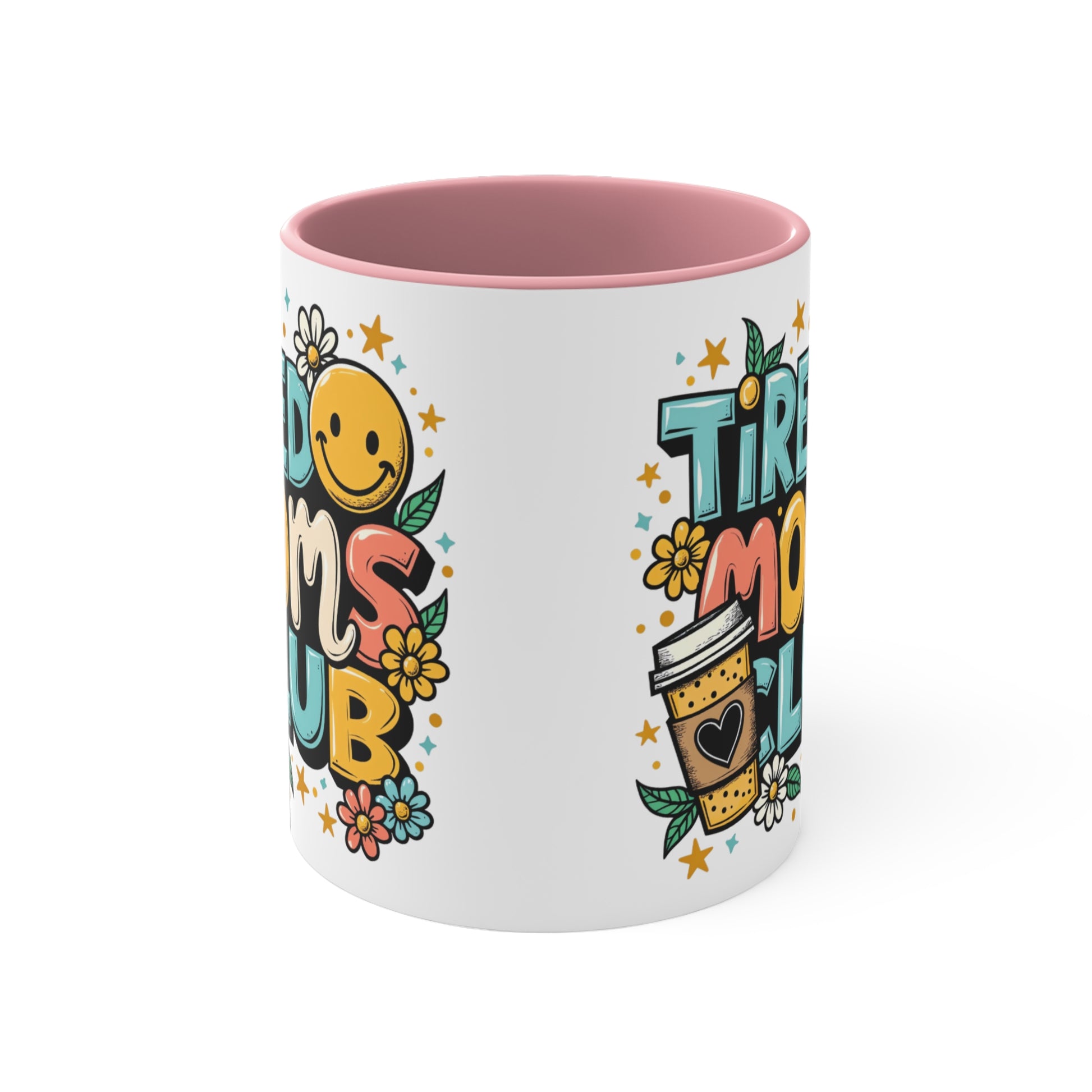 Mug with "Tired Moms Club" slogan, smiley face, and floral designs.