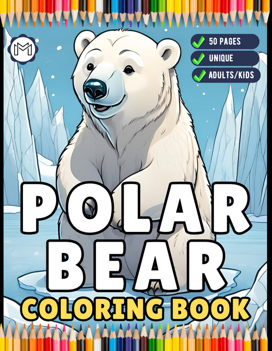 50 Pages Cute Funny Polar Bear Coloring Book Gift for Adults Kids Men Women Boys Girls Teens Bold and Easy Cool Bear Animal Coloring Book