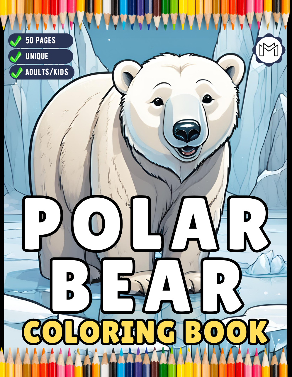 Cute Polar Bear Coloring Book Gift for Adults Kids Men Women Boys Girls Teens 50 Pages Funny Polar Bear Coloring Activity Book for Students