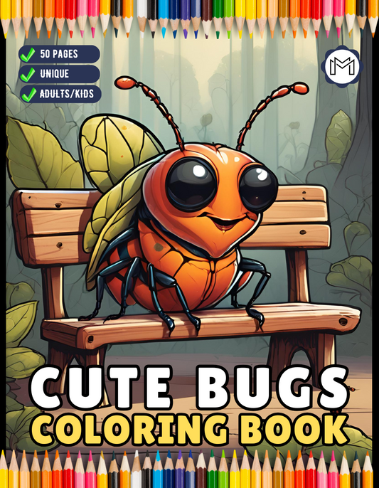 Funny Cute Bugs and Insects Coloring Book for Adults Men Women Kids Boys Girls Toddlers Teens 50 Pages Stress Relief Coloring Activity Book