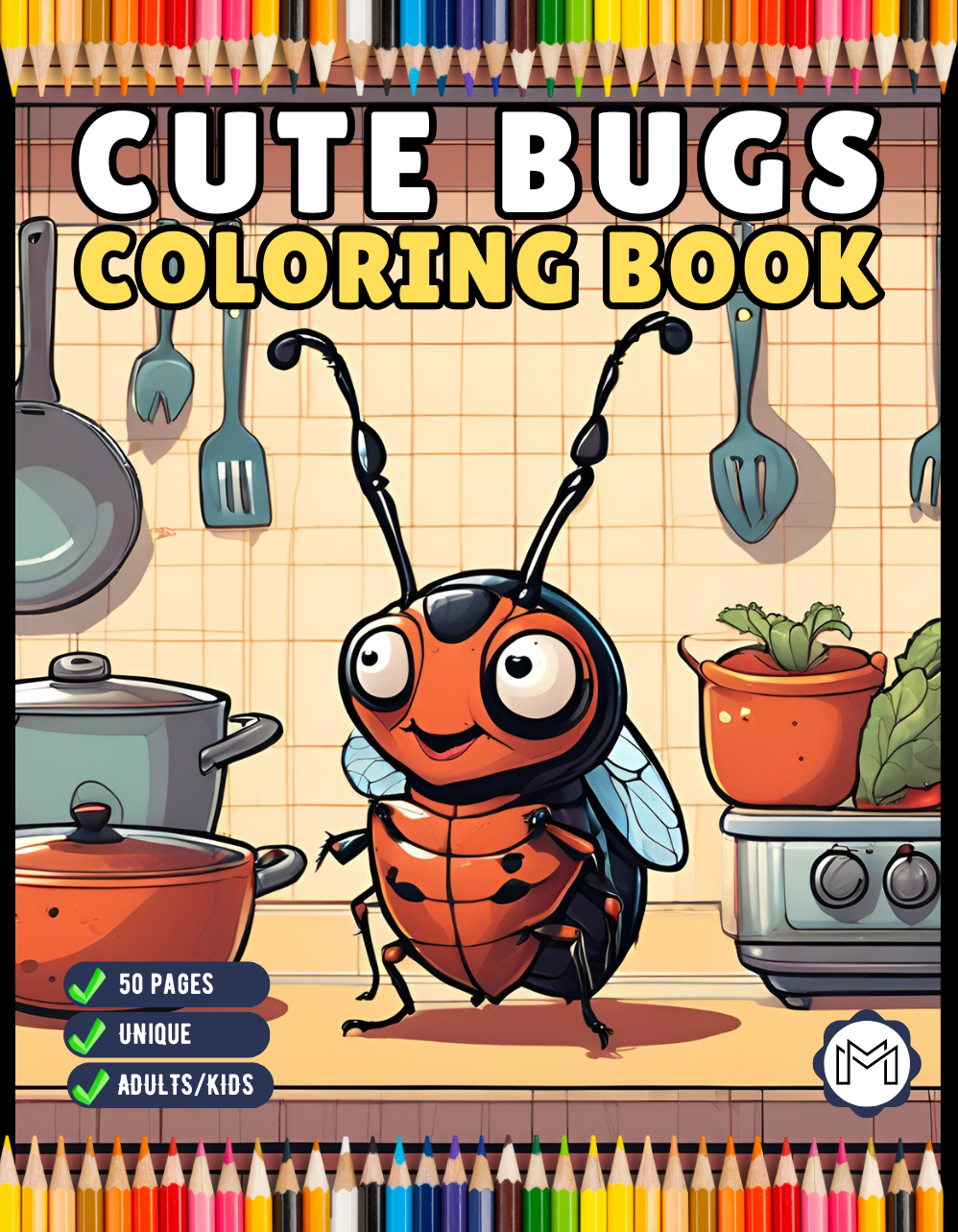 50 Pages Funny Cute Bugs and Insects Coloring Book for Adults Men Women Kids Boys Girls Toddlers Teens Bold and Easy Bugs Coloring Book