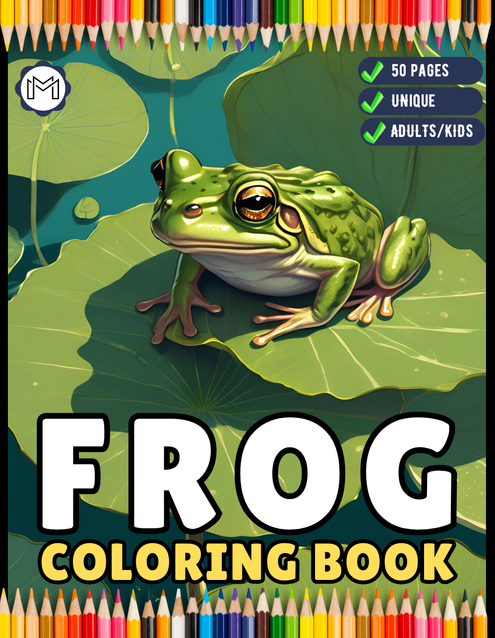 50 Pages Cute Frog Toad Coloring Book Gift for Adults Kids Men Women Boys Girls Teens Cool Frog Toad Coloring Pages Frog Coloring Sheets