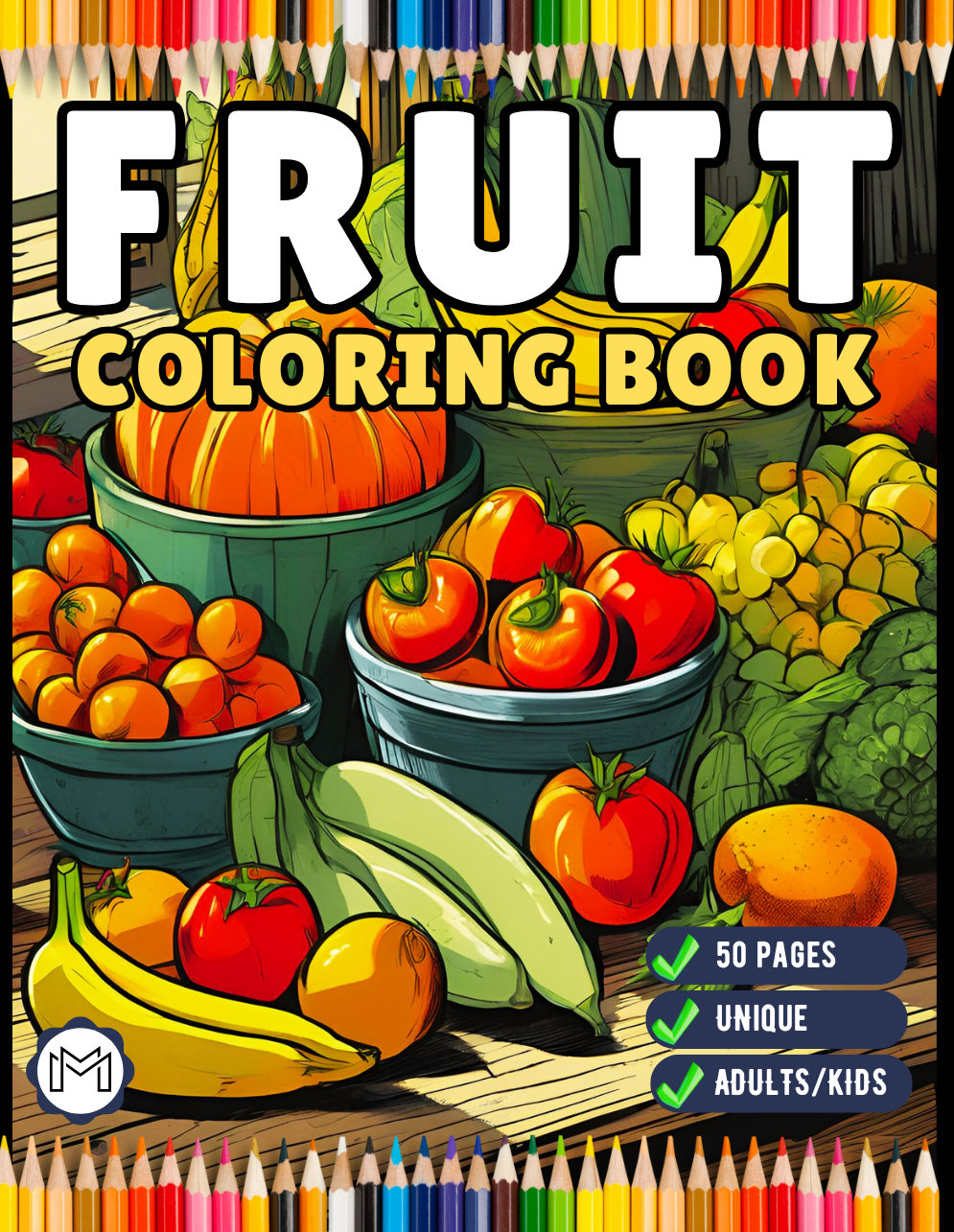 50 Pages Fruit Vegetable Coloring Book for Adults Kids Men Women Kids Boys Girls Teens Cute Healthy Fruit Veggie Plant Food Coloring Sheets