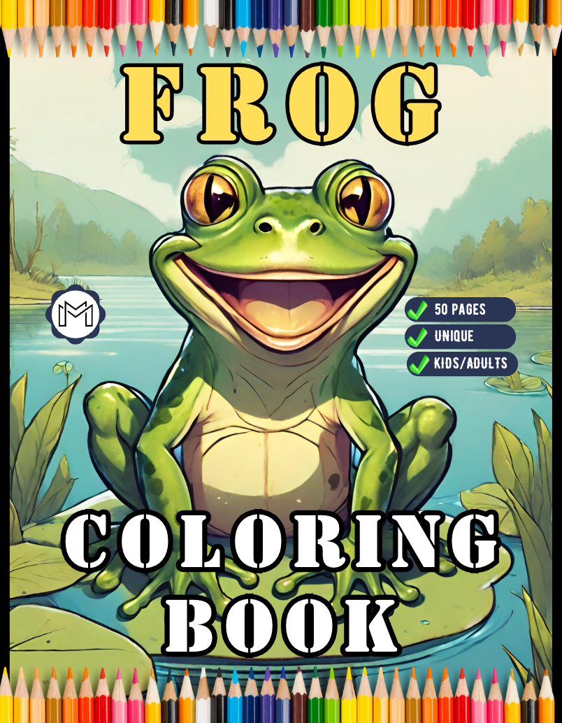 Frog Coloring Book for Kids Children and Adults: 50 Pages Frog Coloring Activity Book for Kids Ages 8-12 Frog Coloring Book for Girls Boys