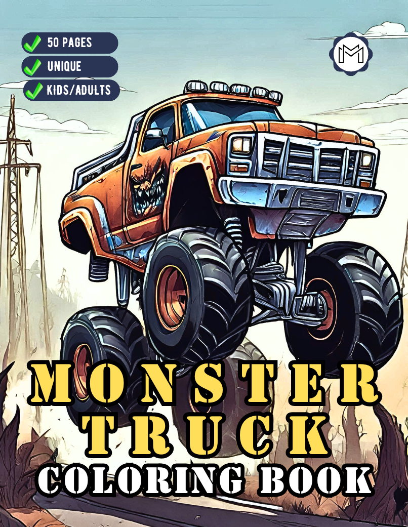 Monster Truck Coloring Book for Kids Children and Adults 50 Pages Monster Truck Coloring Activity Book Kids Ages 8-12 Truck Coloring Book