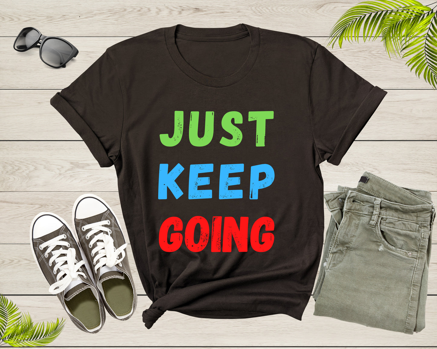 Just Keep Going Colorful Motivational Inspire for Men Women T-Shirt Motivational Quote Gift T Shirt for Teens Kids Boys Girls Tshirt