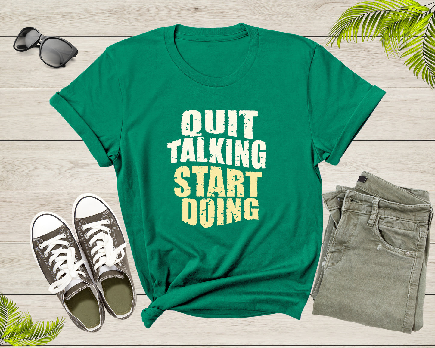 Quit Talking Start Doing Motivational Incentive Triggering T-Shirt Quote Lover Gift T Shirt for Men Women Kids Boys Girls Teens Tshirt