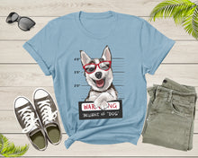 Load image into Gallery viewer, Warning Be Aware of Dog Husky Cute Eskimo Dog Puppy Pet Dog T-Shirt Dog Lover Owner Gift T Shirt for Men Women Boys Girls Teens Tshirt
