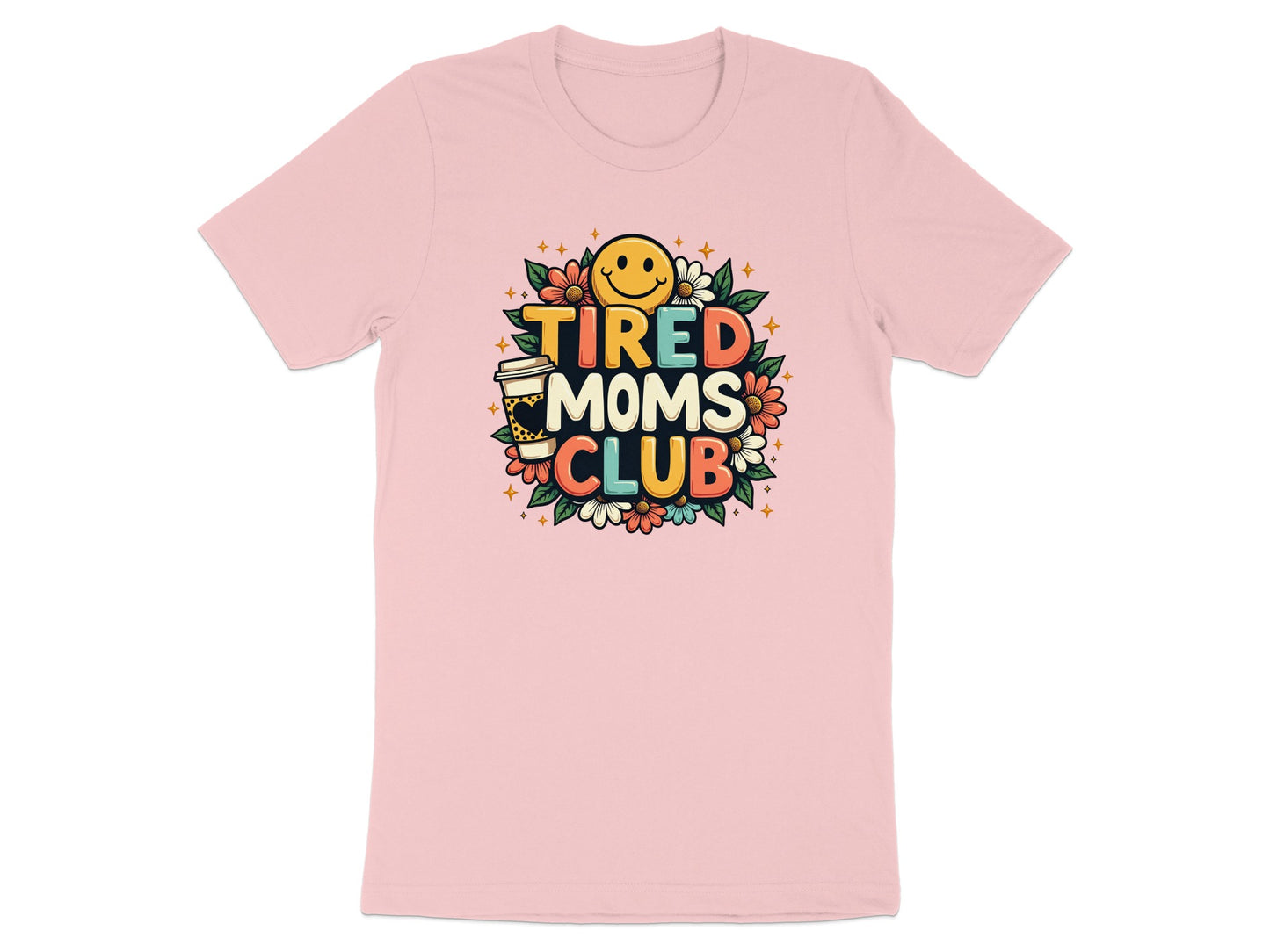 Tired Moms Club graphic with smiley face, coffee cup, and flowers.