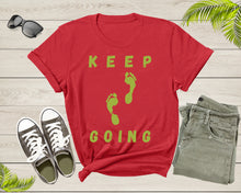 Load image into Gallery viewer, Cool Keep Going Motivational Quote Meme Walking Footprints T-Shirt Motivation Gift for Men Women Kids Boys Girls Footprint Steps Tshirt

