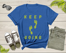 Load image into Gallery viewer, Cool Keep Going Motivational Quote Meme Walking Footprints T-Shirt Motivation Gift for Men Women Kids Boys Girls Footprint Steps Tshirt
