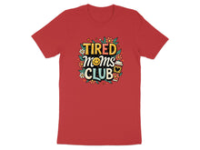 Load image into Gallery viewer, Red t-shirt with "TIRED MOMS CLUB" text and coffee cup illustration.

