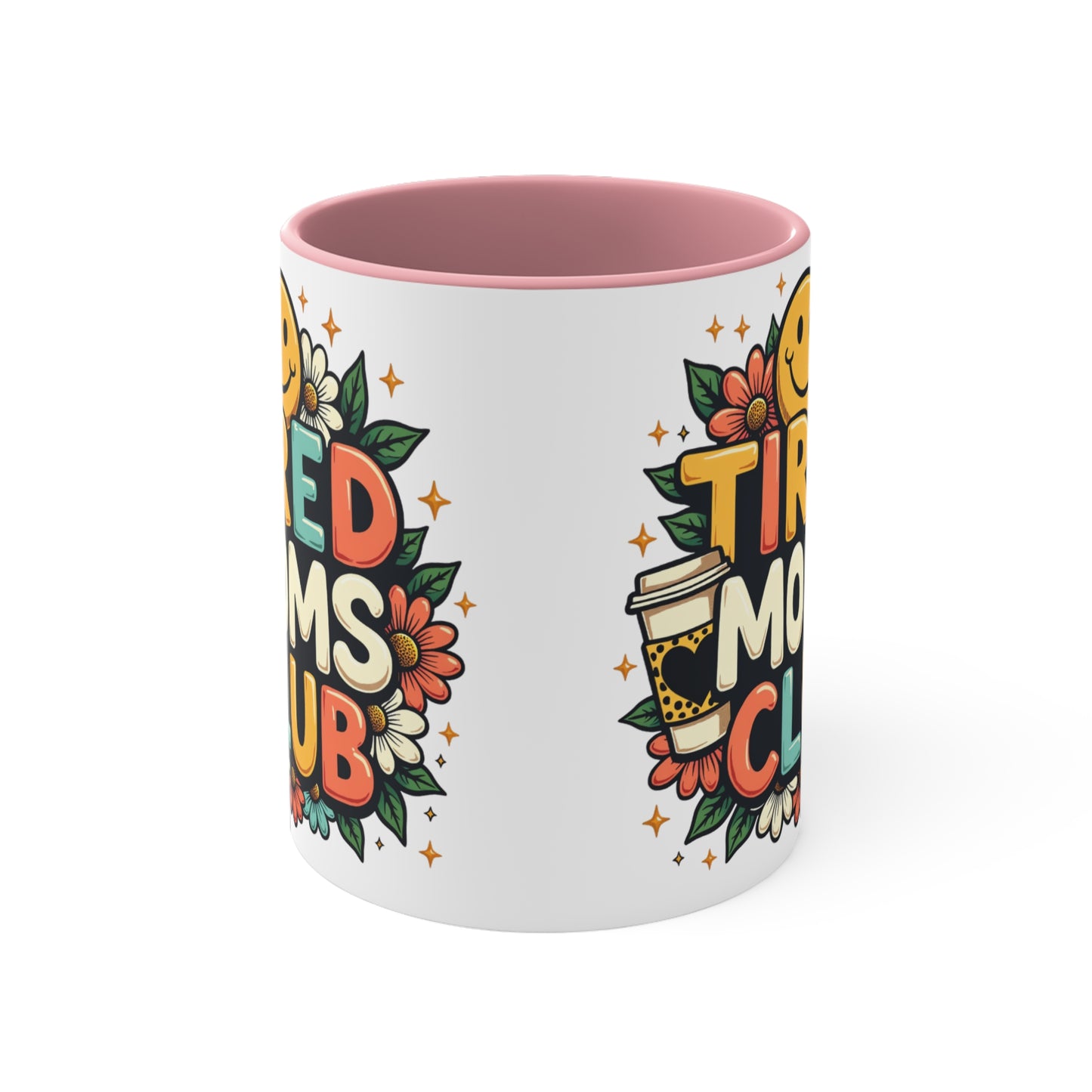 Mug with "Tired Moms Club" text, coffee cup, and smiley faces.