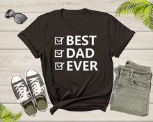Load image into Gallery viewer, Best Dad Ever Shirt For Men Fathers Day Father Grandfather Grandpa Daddy Gift Tshirt Incredible Dad Funny Birthday Present Graphic T-shirt
