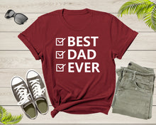 Load image into Gallery viewer, Best Dad Ever Shirt For Men Fathers Day Father Grandfather Grandpa Daddy Gift Tshirt Incredible Dad Funny Birthday Present Graphic T-shirt
