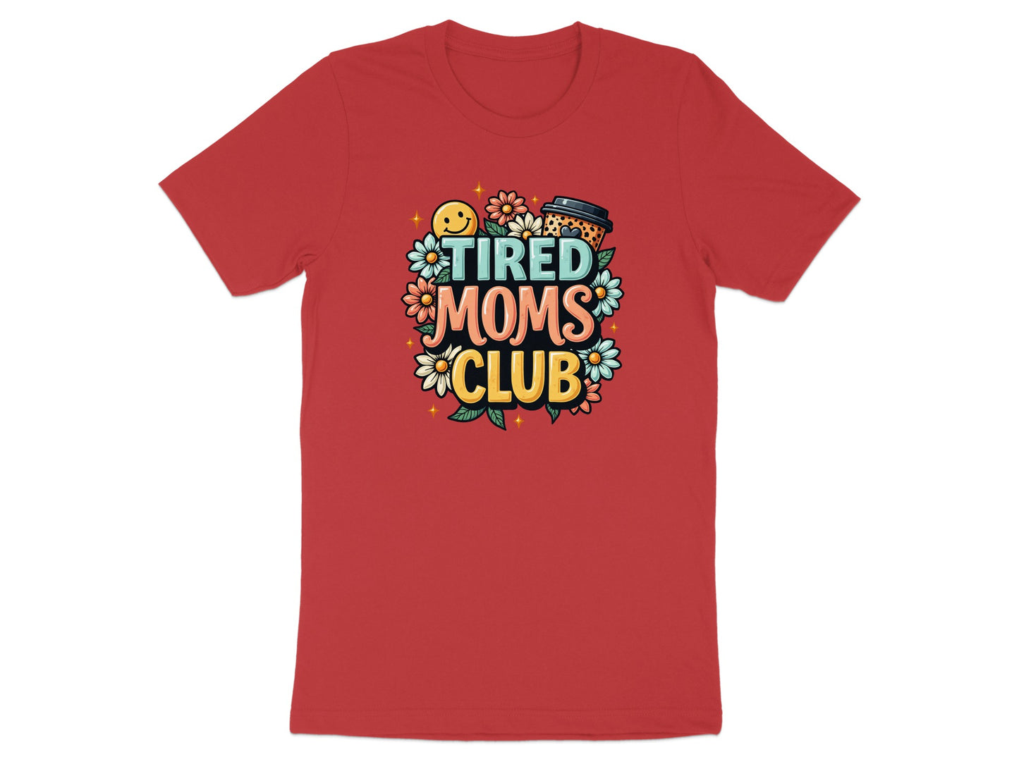 Red t-shirt with "Tired Moms Club" text and floral, coffee cup graphics.