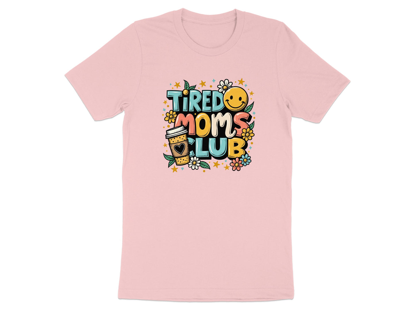 Pink t-shirt with "TIRED MOMS CLUB" text, coffee cup, and flowers.