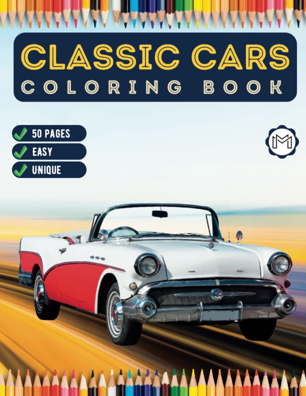 Vintage Classic Old Enthusiast Car Coloring Book Exotic Race Car For Men Classic Car Coloring Book For Adults Dream Vintage Coloring Book